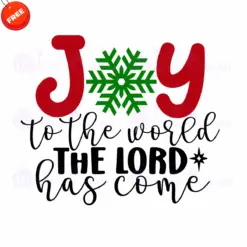 Joy-To-The-World-The-Lord-Has-Come-Free-SVG-Design