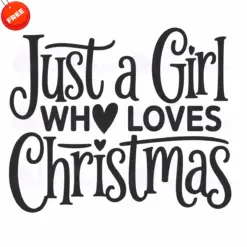 Just-A-Girl-Who-Loves-Christmas-Free-SVG-Design