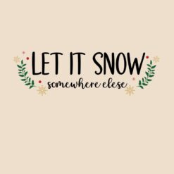 Let-It-Snow-Somewhere-Slese-Free-SVG-Design