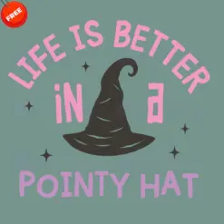 Life-Is-Better-In-A-Pointy-Hat-SVG-Free-SVG-Deigns