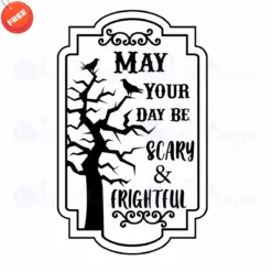 May-Your-Day-Be-Scary-And-Frightful-SVG-Free-Deigns
