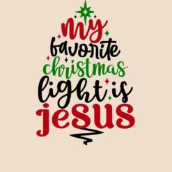 My-Favorite-Christmas-Light-Is-Jesus-Free-SVG-Design
