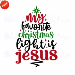 My-Favorite-Christmas-Light-Is-Jesus-Free-SVG-Design