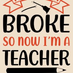 My-broom-broke-so-now-I-m-a-teacher-SVG-Free-Designs