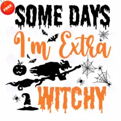 Some-Days-Im-Extra-Witchy-Free-SVG-Deigns