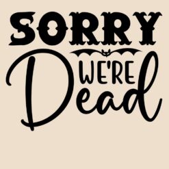 Sorry-Were-Dead-Free-SVG-Deigns