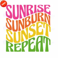 Sunrise-Sunburn-Sunset-Repeat-Free-SVG-Design