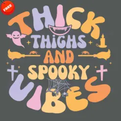 Thick-Thighs-And-Spooky-Vibes-Free-SVG-Design