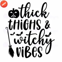 Thick-Thighs-And-Witchy-Vibes-SVG-Free-Designs