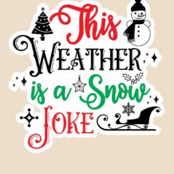 This-Weather-Is-A-Snow-Joke-Free-SVG-Design