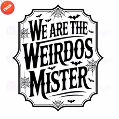 We-Are-The-Weurdos-Mister-SVG-Free-Designs