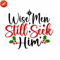 Wise-Men-Still-Seek-Him-Free-SVG-Design