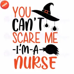 You-Cant-Scare-Me-Im-A-Nurse-SVG-Free-Designs