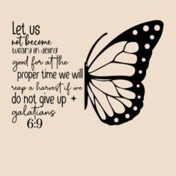 Butterfly-Let-Us-Not-Become-Weary-In-Doing-Good-For-At-The-Proper-Free-SVG-Design