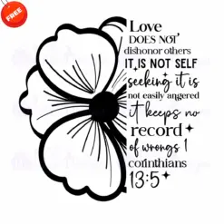 Flower-Love-Does-Not-Dishonor-Others-It-Is-Not-Self-Free-SVG-Design