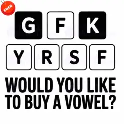 GFK-YRSF-Would-You-Like-To-Buy-A-Vowel-Free-SVG-Design