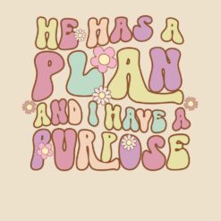 He-Has-A-Plan-And-I-Have-A-Purpose-Free-SVG-Design