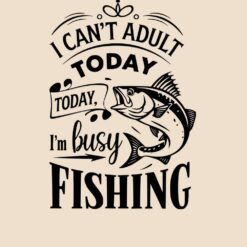 I-Cant-Aduld-Today-Today-Im-Busy-Fishing-Free-SVG-Design