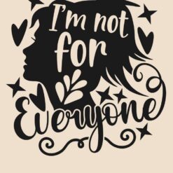 Im-Not-For-Everyone-Free-SVG-Design