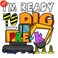 Im-Ready-To-Dig-Pre-K-Free-SVG-Design