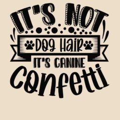 Its-Not-Dog-Hair-Its-Canine-Confetti-Free-SVG-Design
