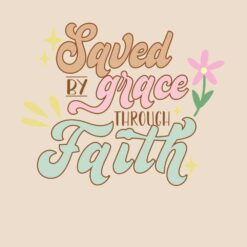 Saved-By-Grace-Through-Faith-SVG-Free-Design