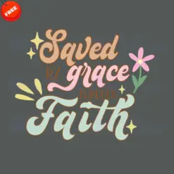 Saved-By-Grace-Through-Faith-SVG-Free-Design