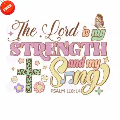 The-Lord-Is-My-Strength-And-My-Song-SVG-Free-Design