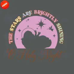 The-Stars-Are-Brightly-Shining-Holy-Night-SVG-Free-Design