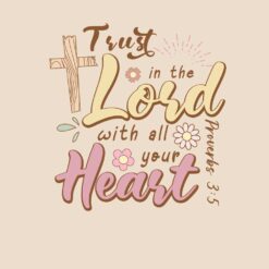 Trust-In-The-Lord-With-All-Your-Heart-SVG-Free-Design
