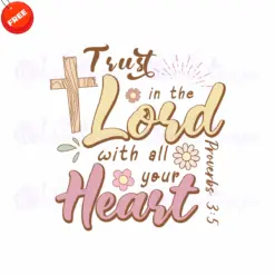 Trust-In-The-Lord-With-All-Your-Heart-SVG-Free-Design