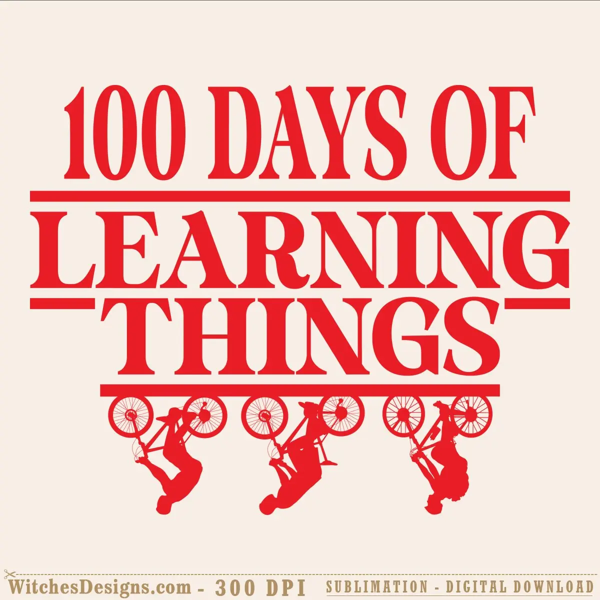 100 Days Of Learning Things SVG design in red with Stranger Things-inspired bike wheelie silhouettes and bold stacked text