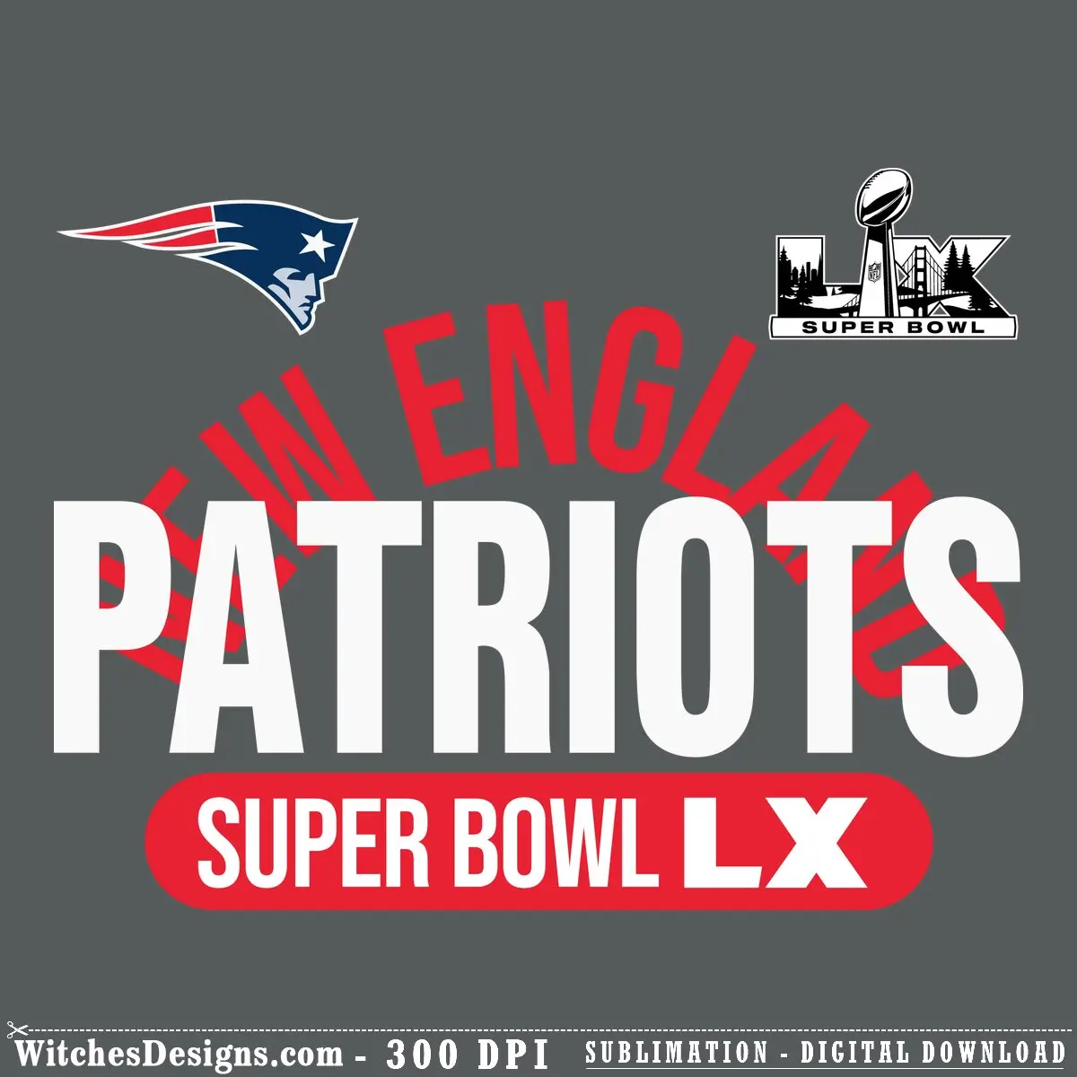 New England Patriots SVG design featuring team logo, Super Bowl LX badge, and shattered 'WIN ENGLI' text in red and navy