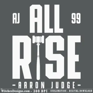 Aaron Judge svg design featuring All Rise AJ 99 text and Yankees baseball imagery on white background