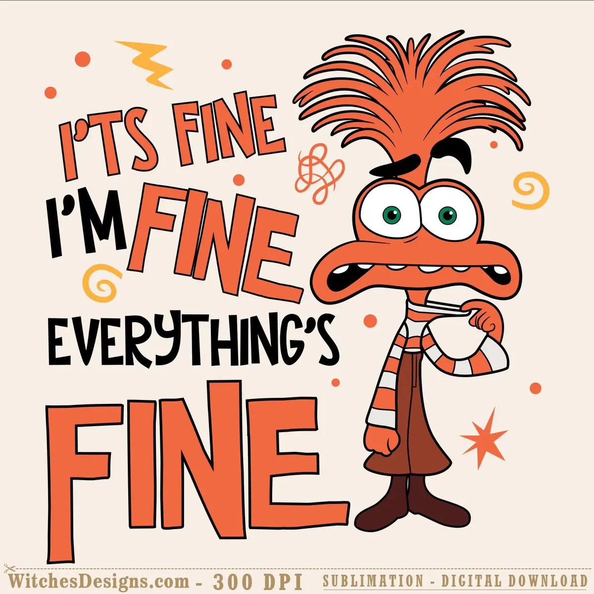Anxiety it's fine svg featuring an orange cartoon character with wild hair saying 'it's fine I'm fine everything's fine' with lightning bolts and spirals