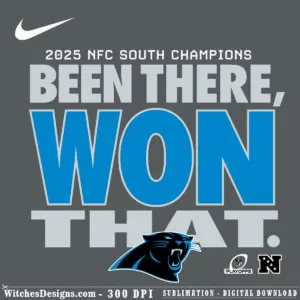 Carolina Panthers svg design with 'BEEN THERE WON THAT' text in blue, featuring the Panthers logo and 2025 NFC South Champions badge.