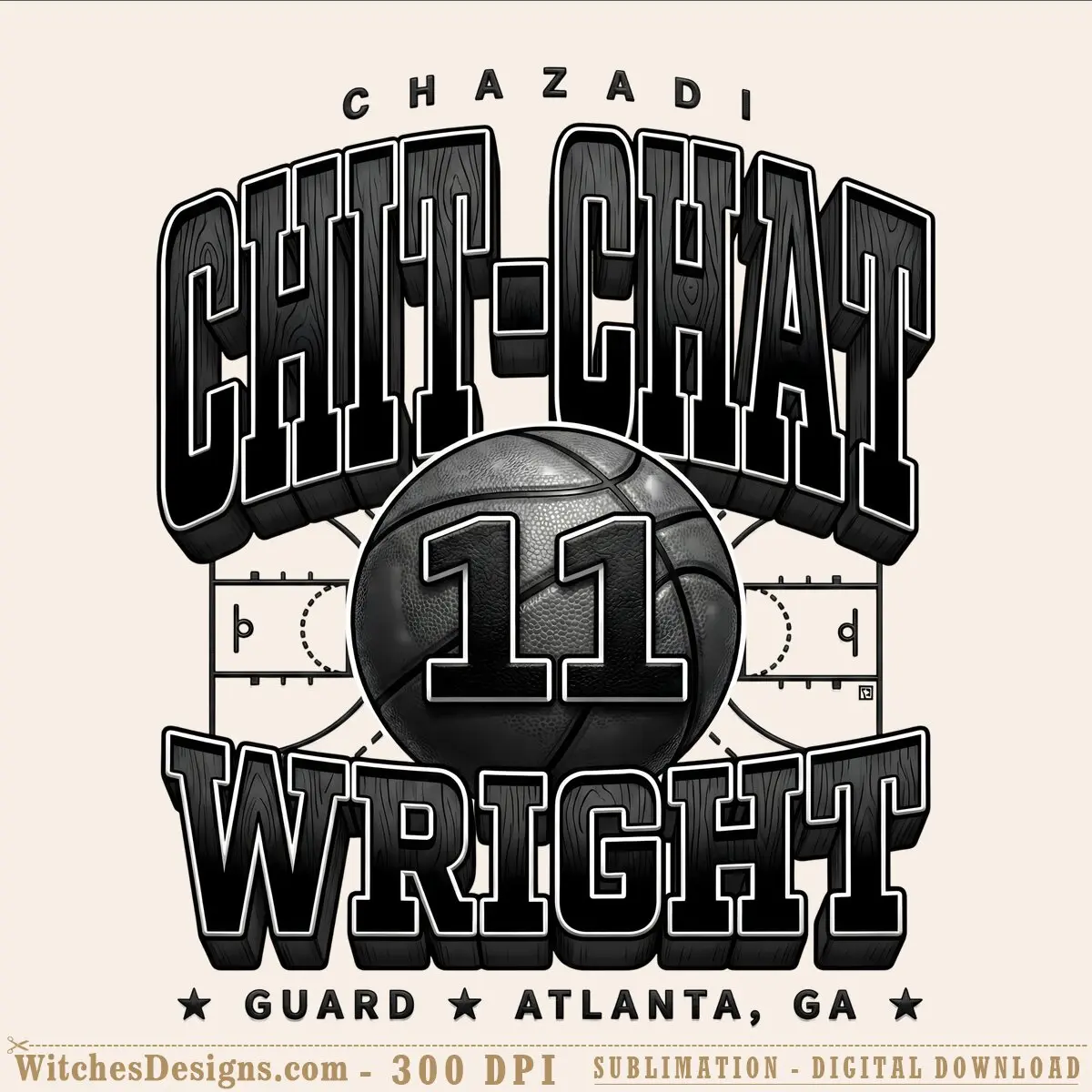 Chazadi Wright png graphic with basketball and court diagram, wood-textured lettering, Atlanta GA location text, 4000x4000 300 DPI transparent background