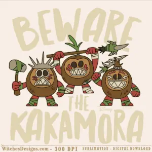 Beware the Kakamora svg design showing three brown coconut warrior characters with red fists, green leaf crowns, and bared teeth smiling against cream-colored text