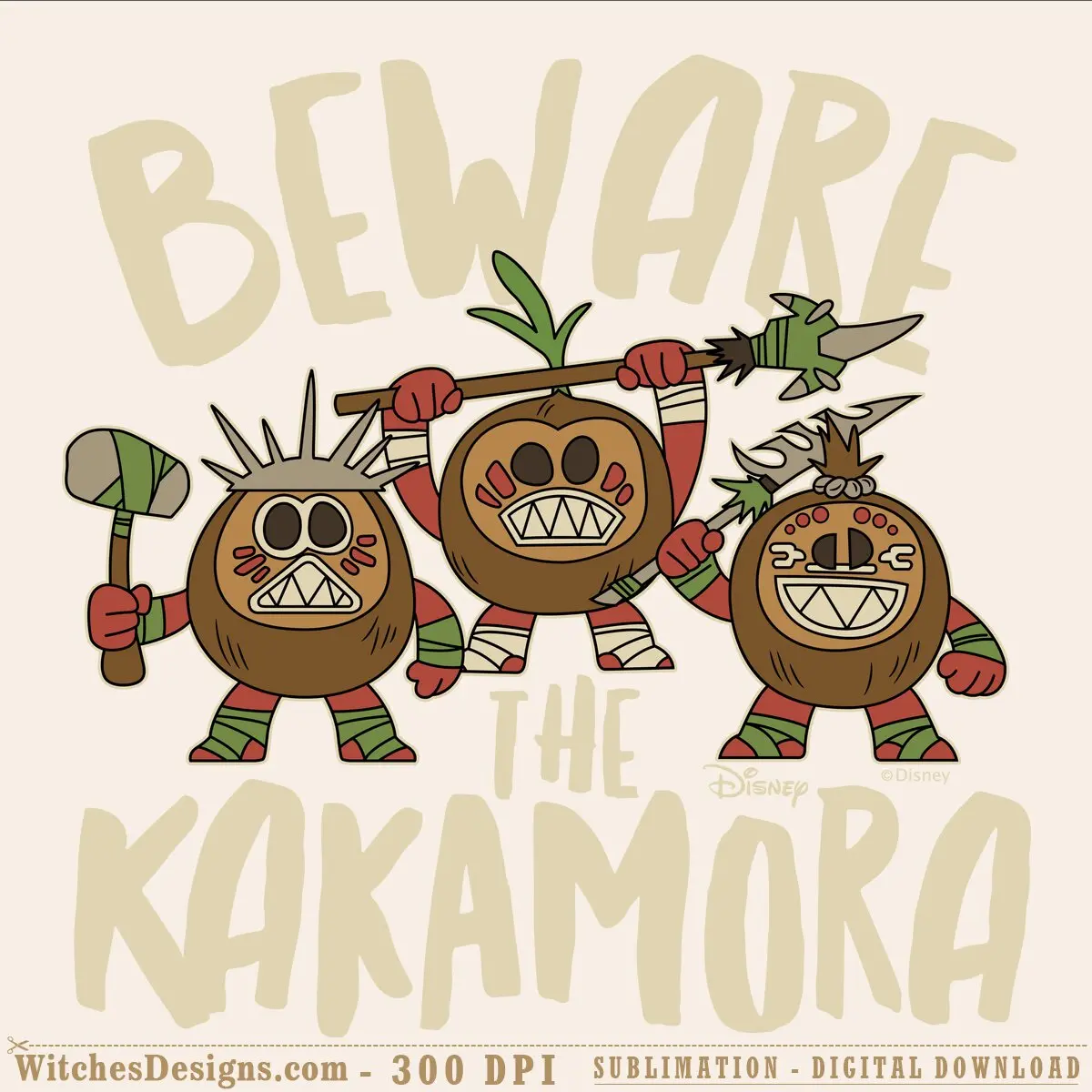 Beware the Kakamora svg design showing three brown coconut warrior characters with red fists, green leaf crowns, and bared teeth smiling against cream-colored text