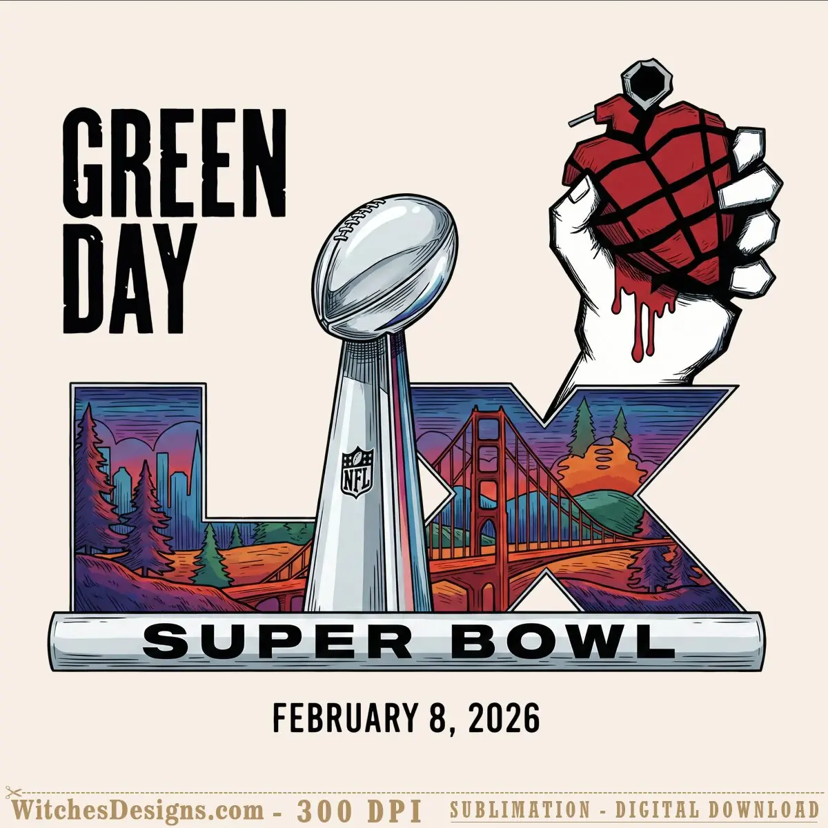 Green Day Super Bowl LX png design featuring Lombardi Trophy, hand-grenade graphic, Golden Gate Bridge landscape, and February 8 2026 date for sublimation and DTF printing.