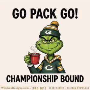 Grinch Green Bay Packers png clipart: grumpy Grinch in Packers beanie and jersey holding a red mug with 'Go Pack Go Championship Bound' text, transparent background PNG for sublimation and DTF.