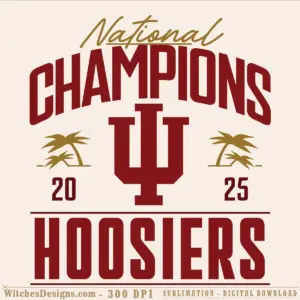 Indiana Hoosiers svg with National Champions 2025 text, IU trident logo, palm trees, and crimson and gold colors