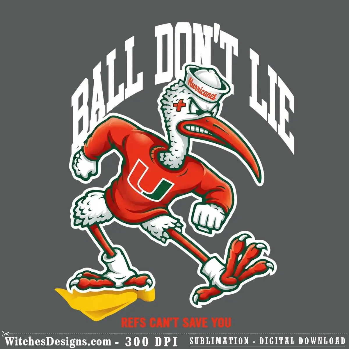 Miami Hurricanes png clipart showing red and green cartoon crane mascot in nurse cap with 'Refs Can't Save You' text, 4000x4000px transparent background for sublimation and DTF printing