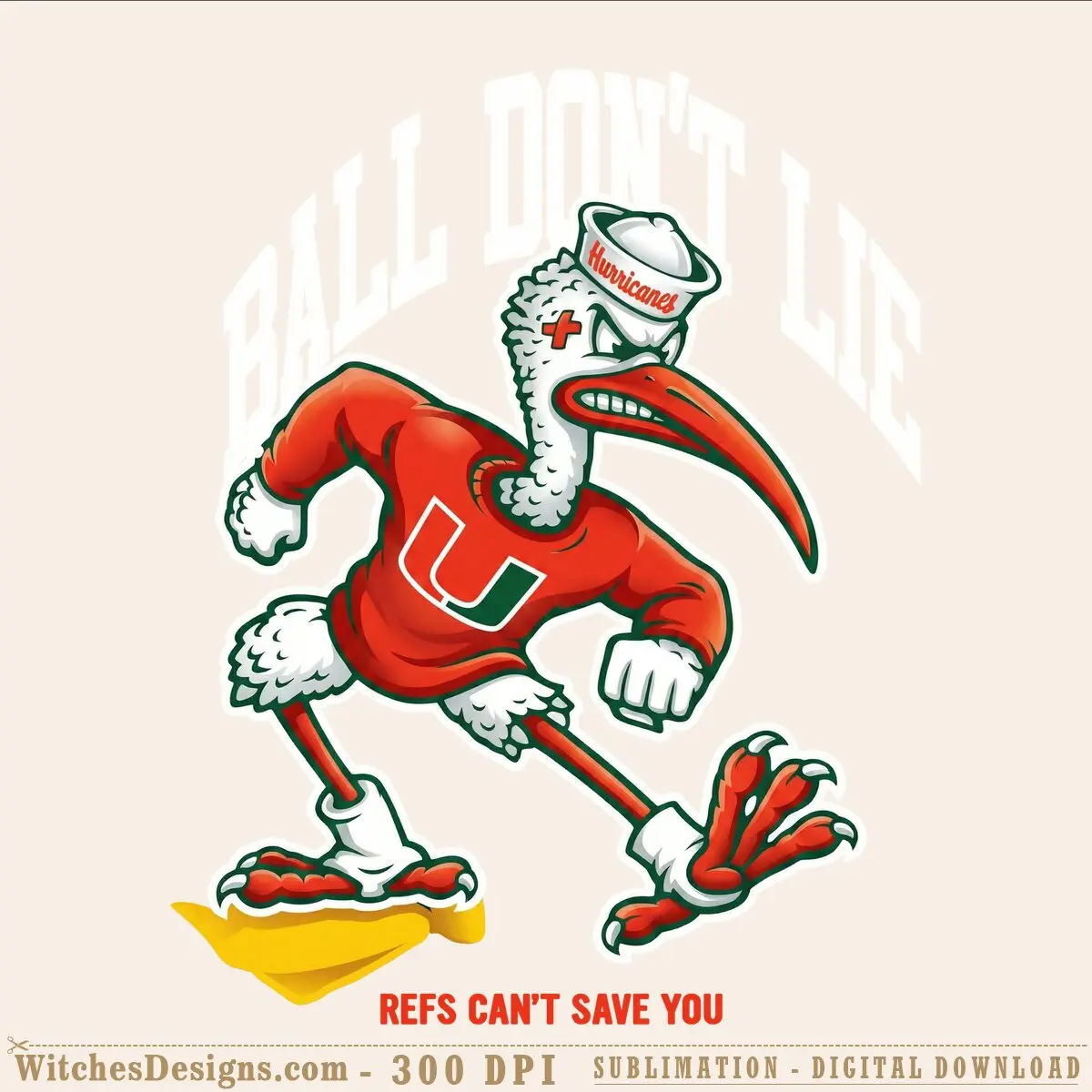 Miami Hurricanes png clipart showing red and green cartoon crane mascot in nurse cap with 'Refs Can't Save You' text, 4000x4000px transparent background for sublimation and DTF printing