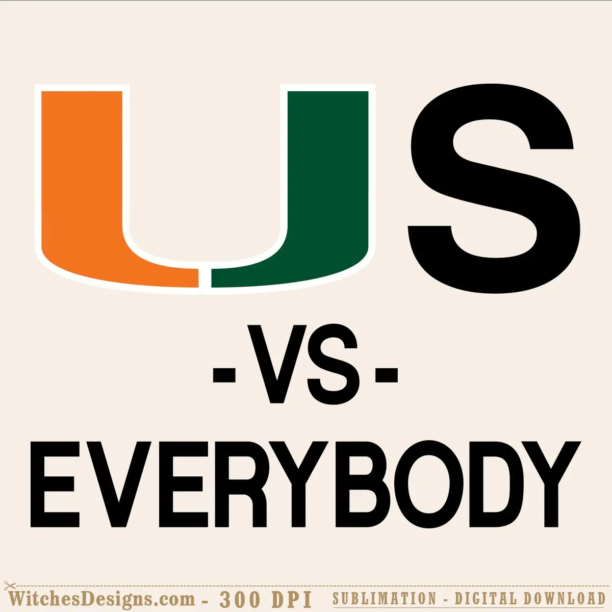 Miami Hurricanes svg logo with orange and green split U design and bold black S, featuring 'Vs Everybody' graphic for vinyl cutting and sublimation.