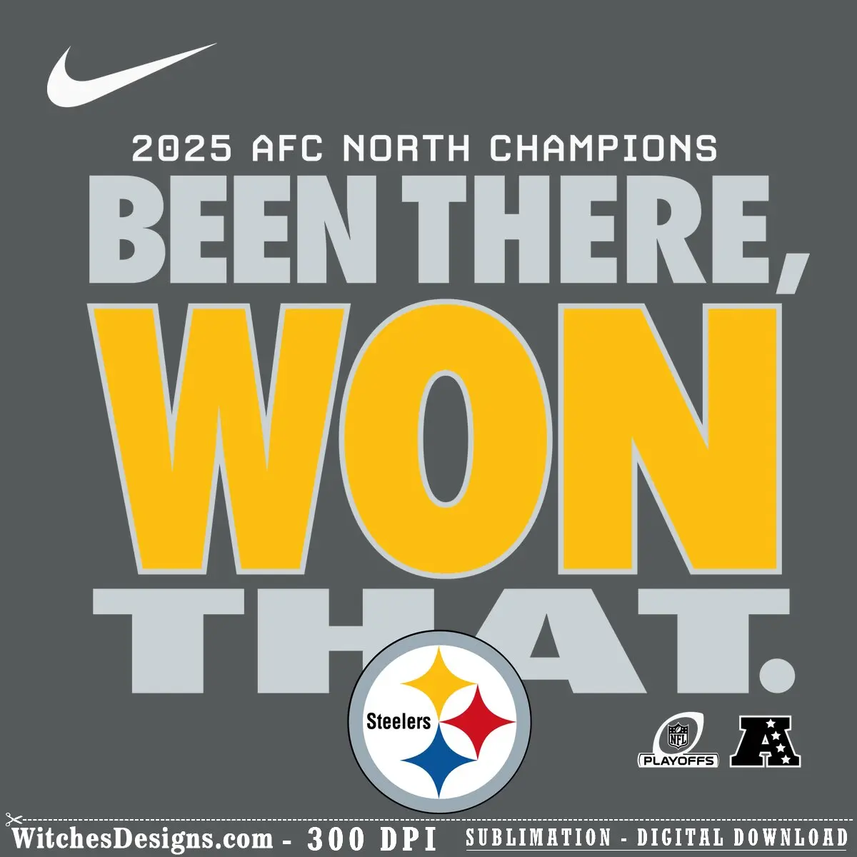 Pittsburgh Steelers svg design featuring 'Been There, Won That' bold yellow and gray text with official Steelers logo, ready for Cricut and Silhouette cutting