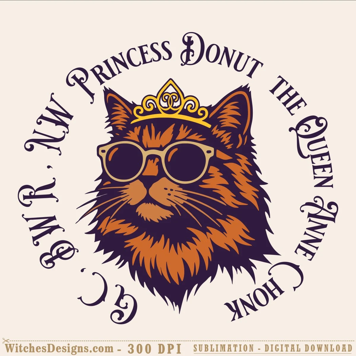 Princess Donut the Queen Anne Chonk SVG — an orange and navy tabby cat wearing a gold crown and round sunglasses, surrounded by decorative text reading 'I'm a Princess Donut the Queen Honey don't bother me.'