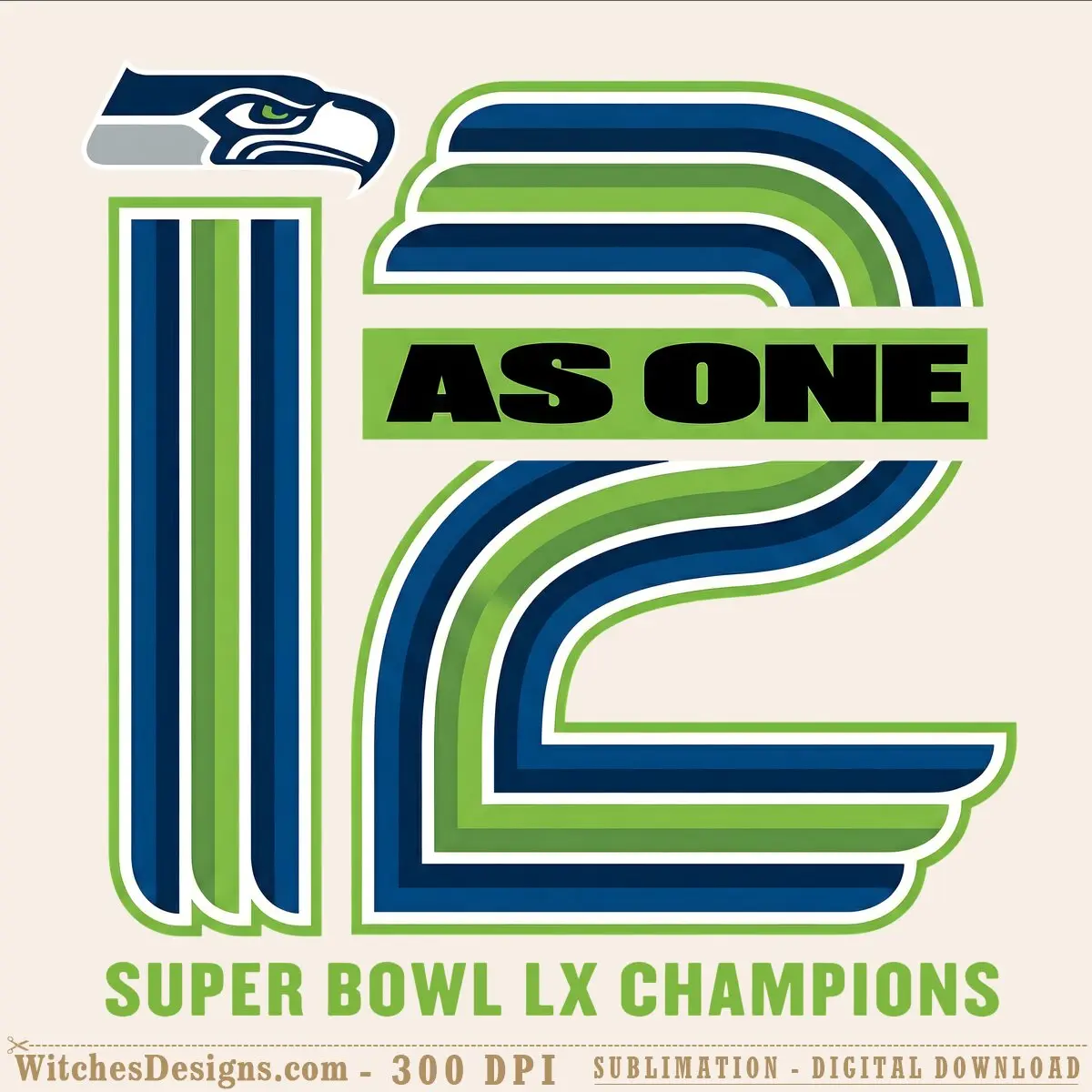 Seattle Seahawks 12 As One png design featuring the Seahawks logo, retro striped banner, and Super Bowl LX Champions text in navy, green, and white on a transparent background.