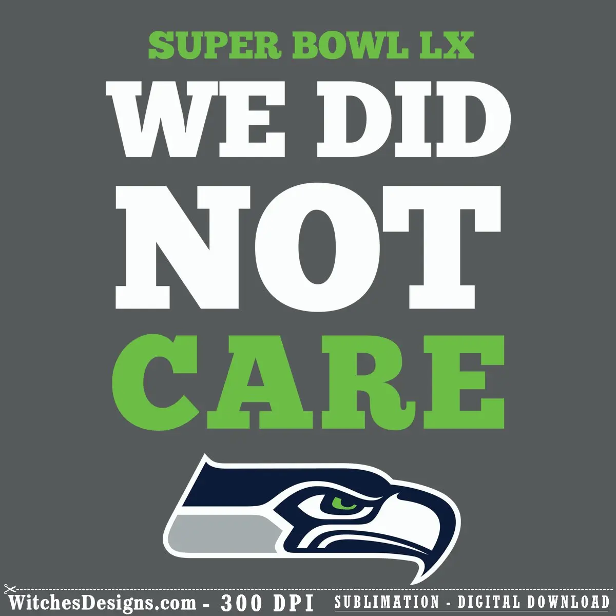 Seattle Seahawks Super Bowl LX svg design featuring the team's navy eagle logo with white outline, gray wing accent, and bold green 'CARE' and 'SUPER BOWL LX' text.