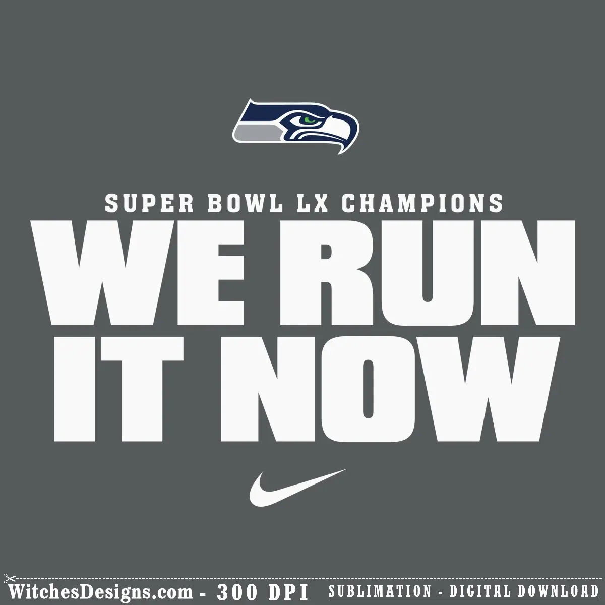 Seattle Seahawks svg logo with 'We Run It Now' text in navy, silver, and white for Super Bowl LX championship design.